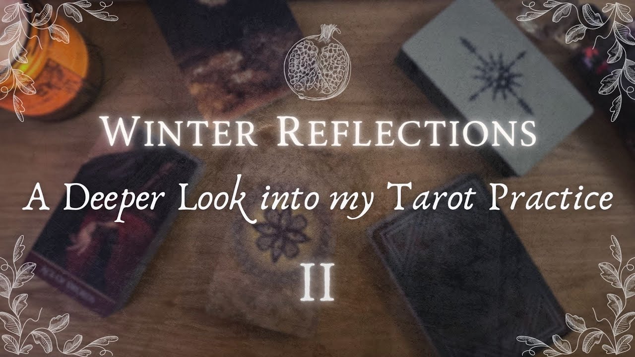 Practice Diaries: My Winter Tarot Practice with Persephone - Shadow Work, Ritual, and Revelation