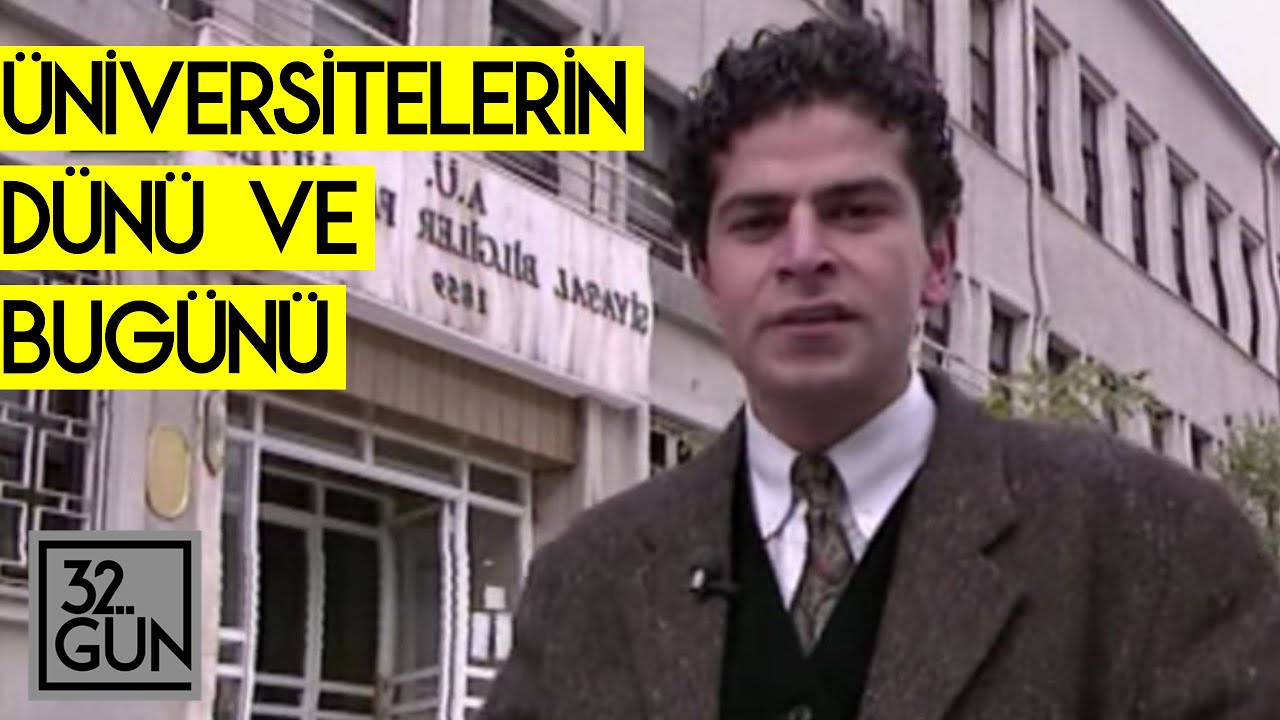 Üniversitelerin Dünü ve Bugünü | 1994 | 32. Gün Arşivi