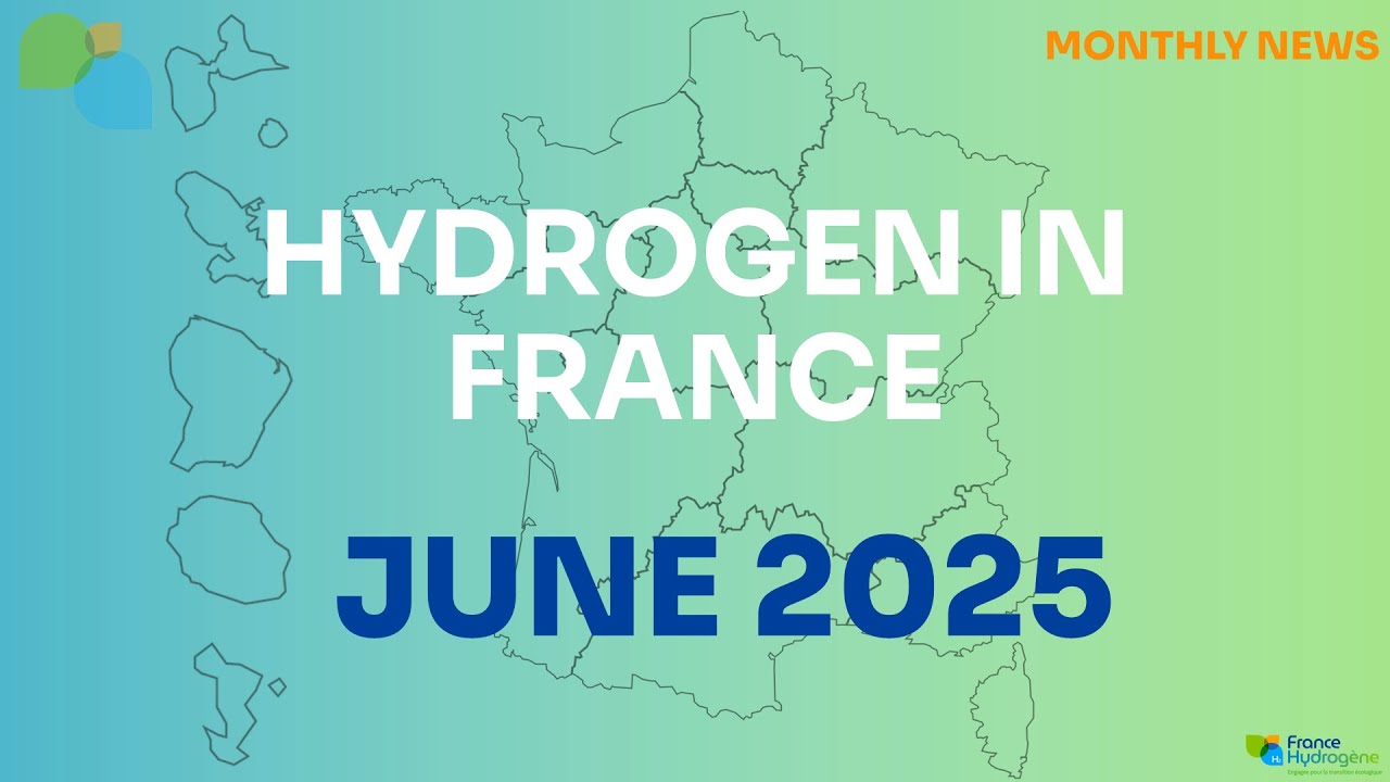 Juin 2025 : la filière hydrogène française en France