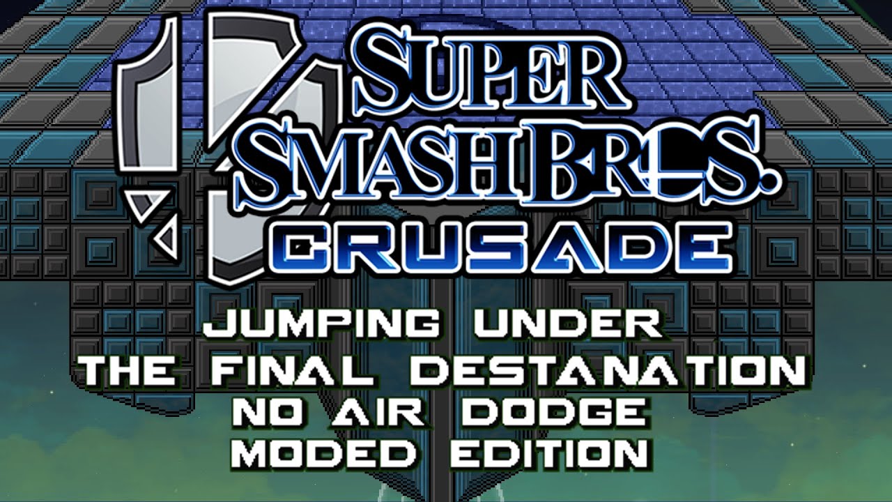 Smash Bros. Crusade 0.9.5 - Who can jump under the Final Destenation? ( No Air Dodge Moded Edition)
