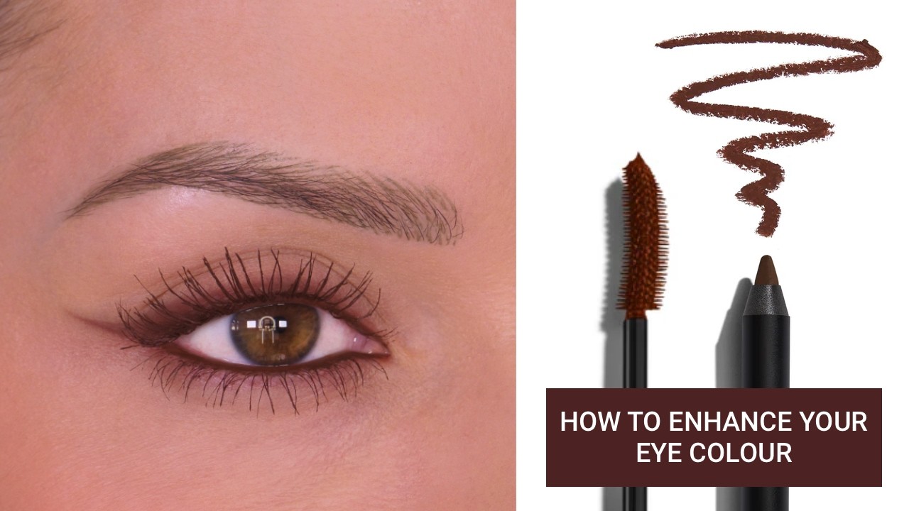 Make Your Eyes POP! The Colour Theory Behind Warm Brown Mascara & Liner