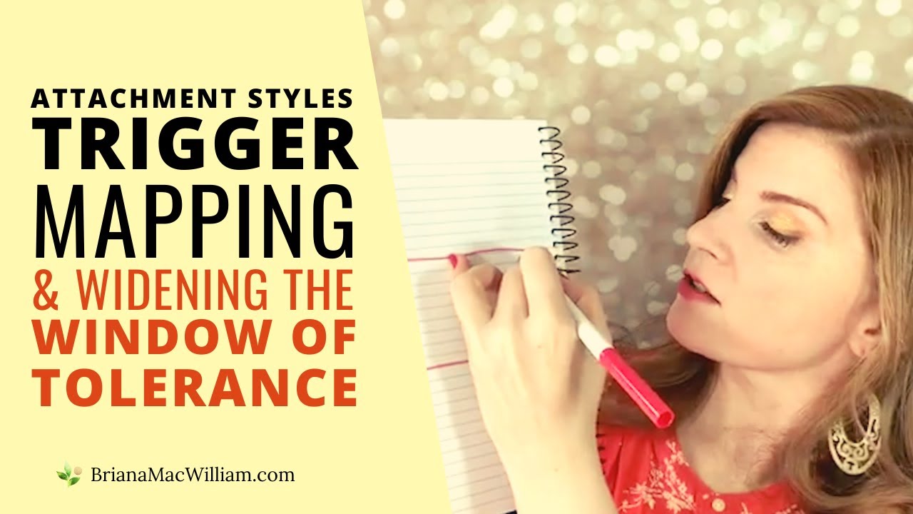 Attachment Styles and Trigger Mapping: Widening the Window of Tolerance