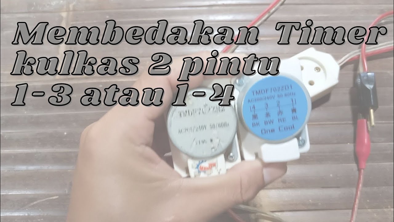 Wow ! salah satu komponen kulkas 2 pintu, begini cara cek dan membedakan Timer 1-3 atau 1-4 !