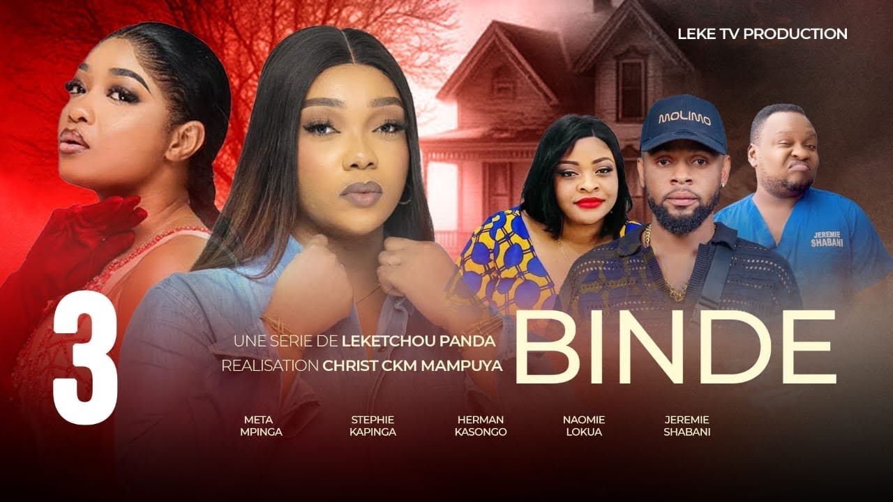BINDE |Ep3 | FILM CONGOLAIS 2025 De LEKETCHOU | ABONNEZ-VOUS SUR LEKE TV OFFICIEL 
