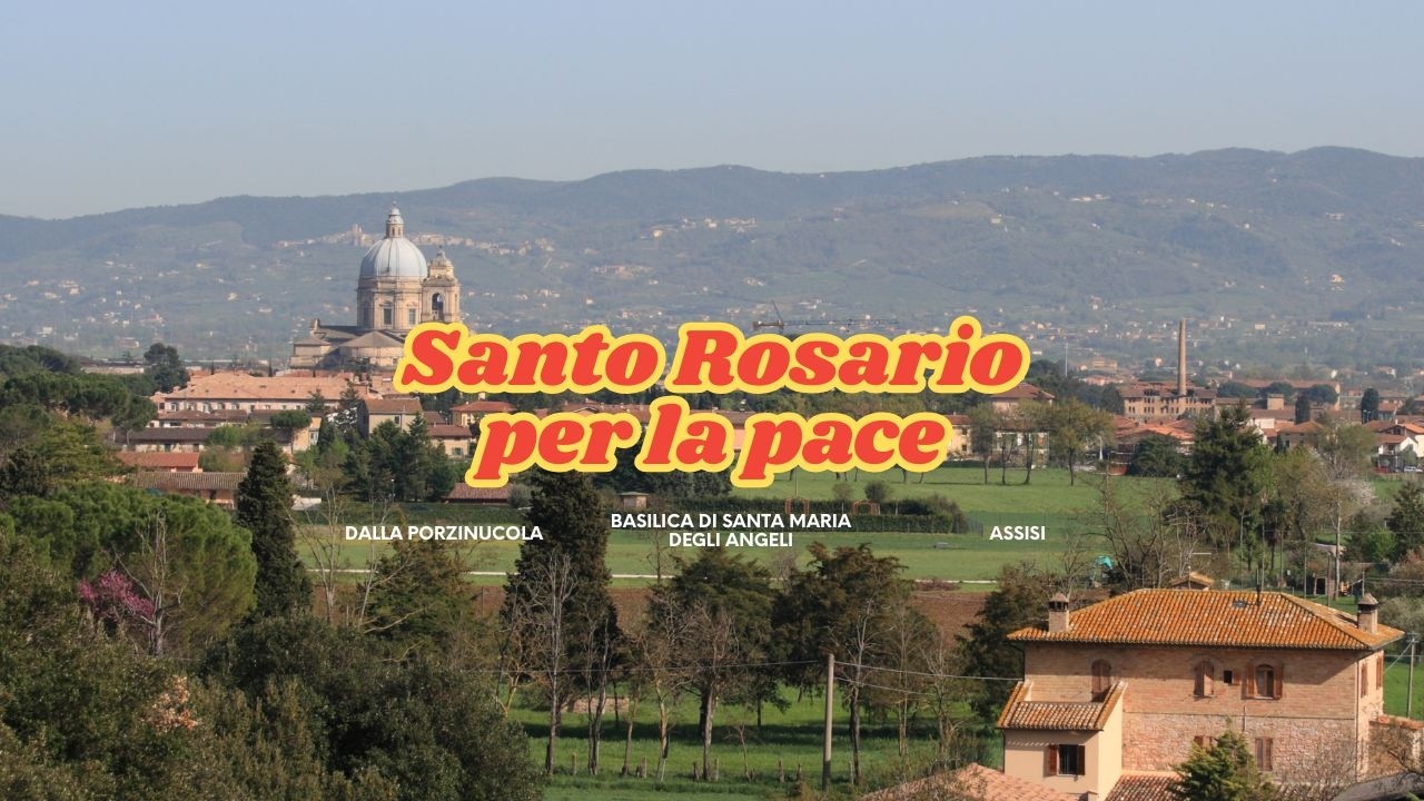 SANTO ROSARIO PER LA PACE - Santuario S.Maria degli Angeli - 14/03/2026