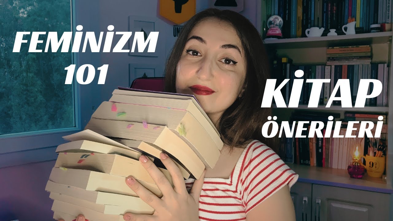 Feminizm Okumaya Nereden Başlanır? | 12 KİTAP ÖNERİSİ