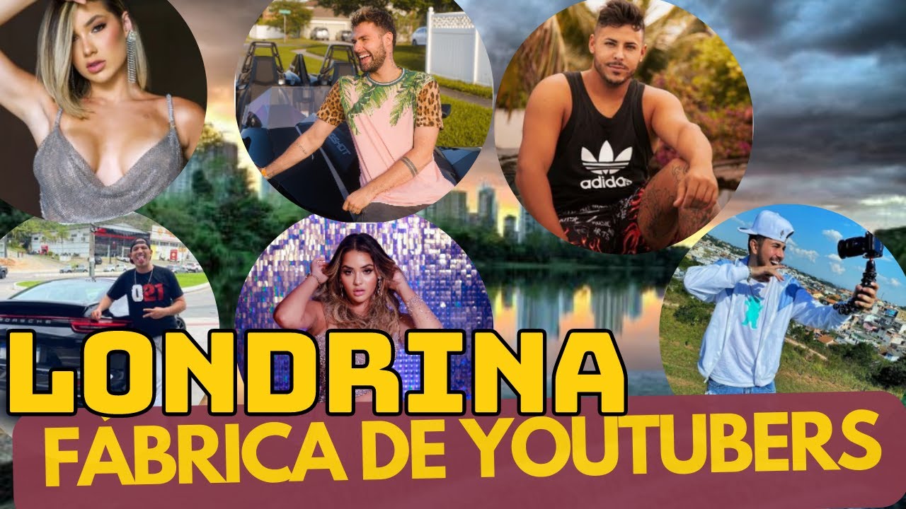 QUEM S&Atilde;O OS YOUTUBERS DE LONDRINA | LONDRINA F&Aacute;BRICA DE YOUTUBERS |