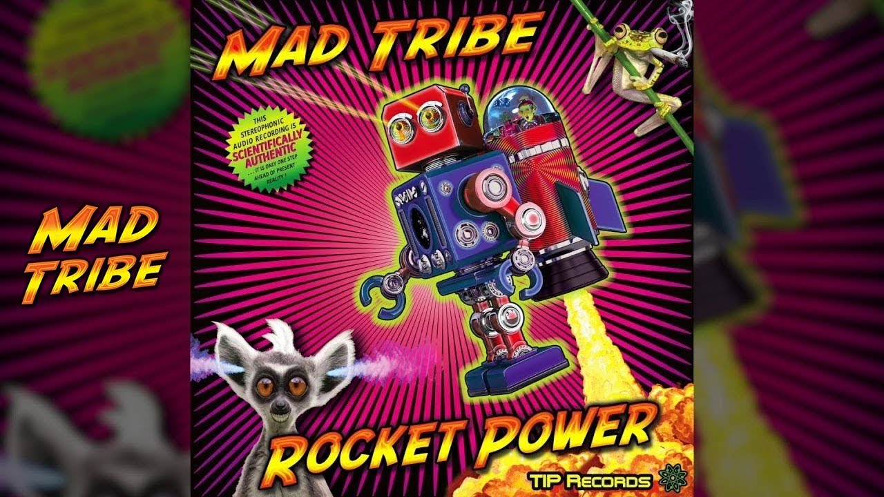 Mad Tribe - Rocket Power