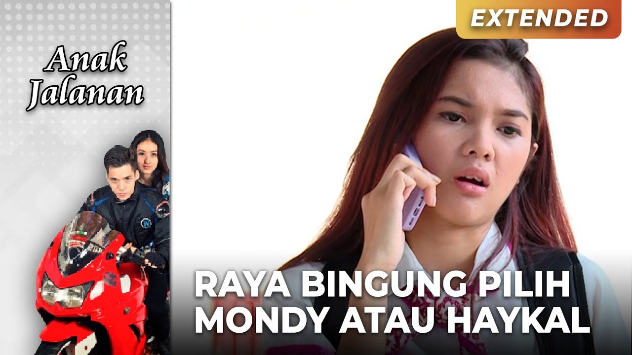 JANJIAN SAMA 2 COWO! Raya Bingung Pilih Siapa.. | ANAK JALANAN | EPS.07 Part 2/4