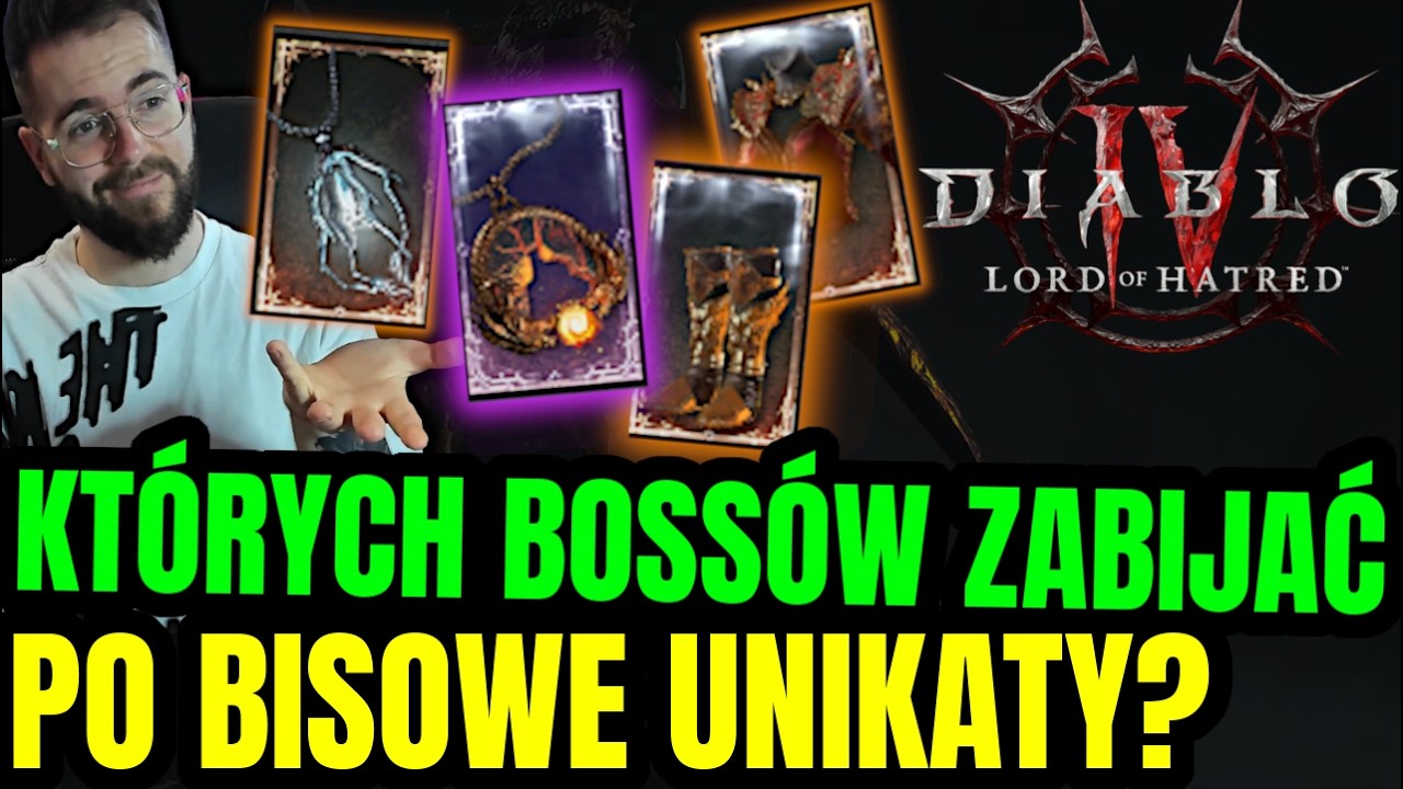 Kt&oacute;rych BOSS&Oacute;W farmić po UNIKATY do Twojego Buildu? TARGET FARMING PORADNIK Diablo 4: Lord of Hatred