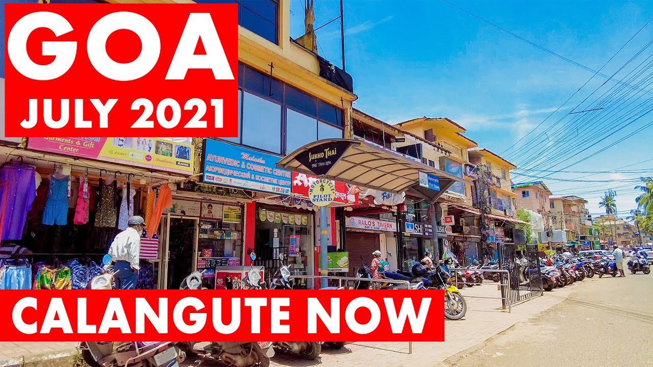 Goa - July 2021 | Calangute | What It Looks Like Now | Goa Vlog | Calangute Market | Calangute Beach