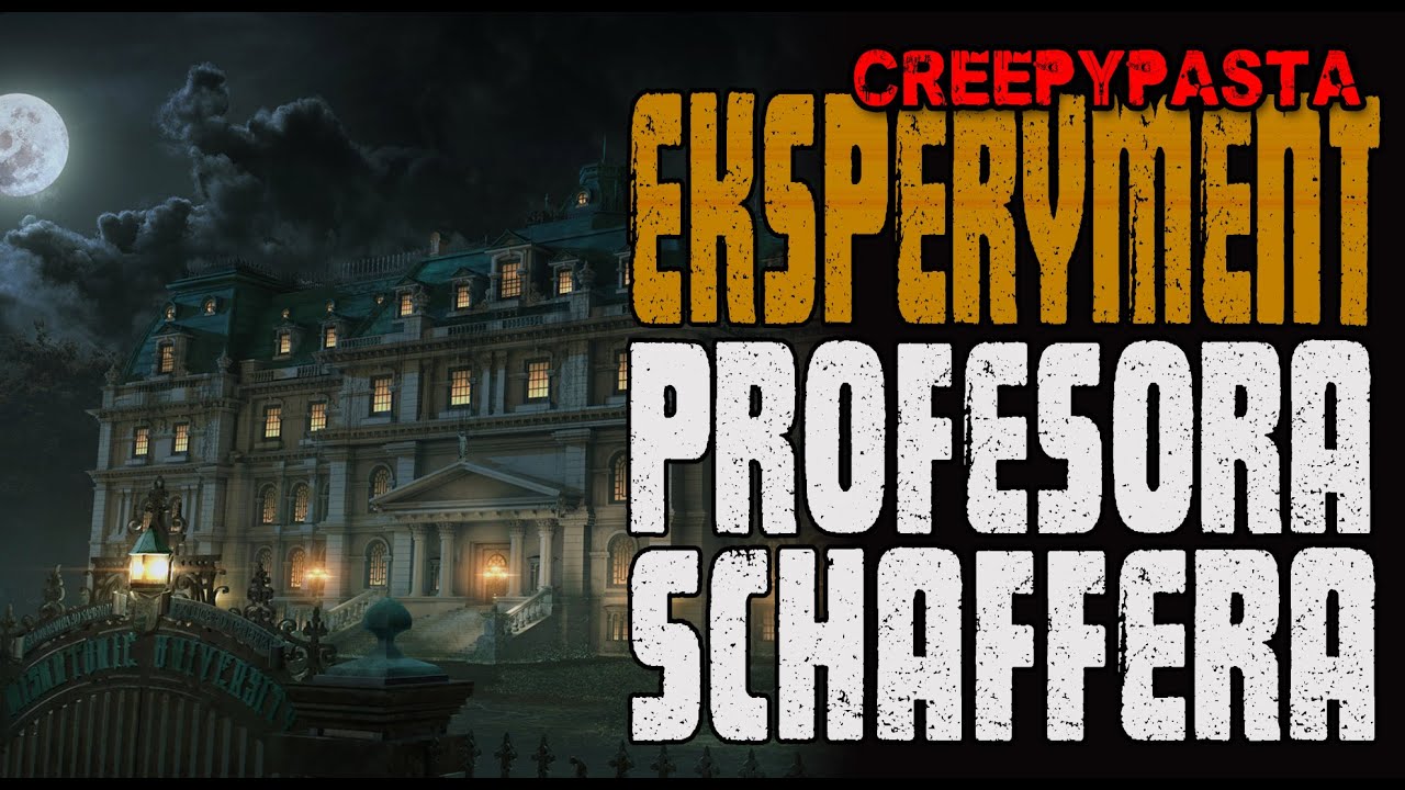 Eksperyment profesora Schaffera - CreepyPasta [LEKTOR PL]