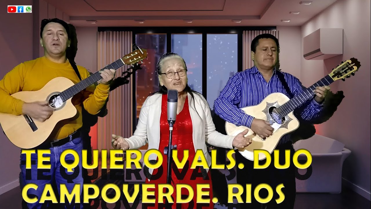 Te Quiero  |  Vals  |  Duo Campoverde. Rios   |  Grupo Musical  Los Medina