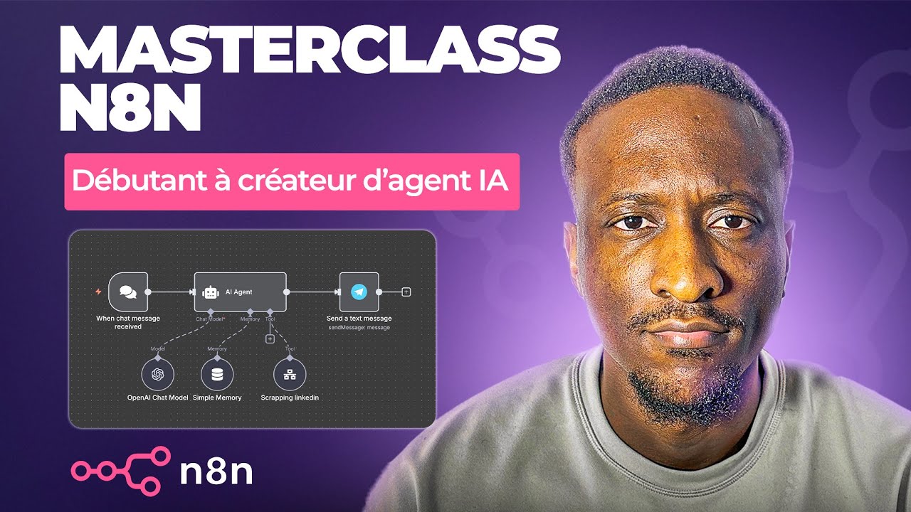 Masterclass n8n : Crée des Agents IA et Automatise tes Workflows (Débutant à Pro)