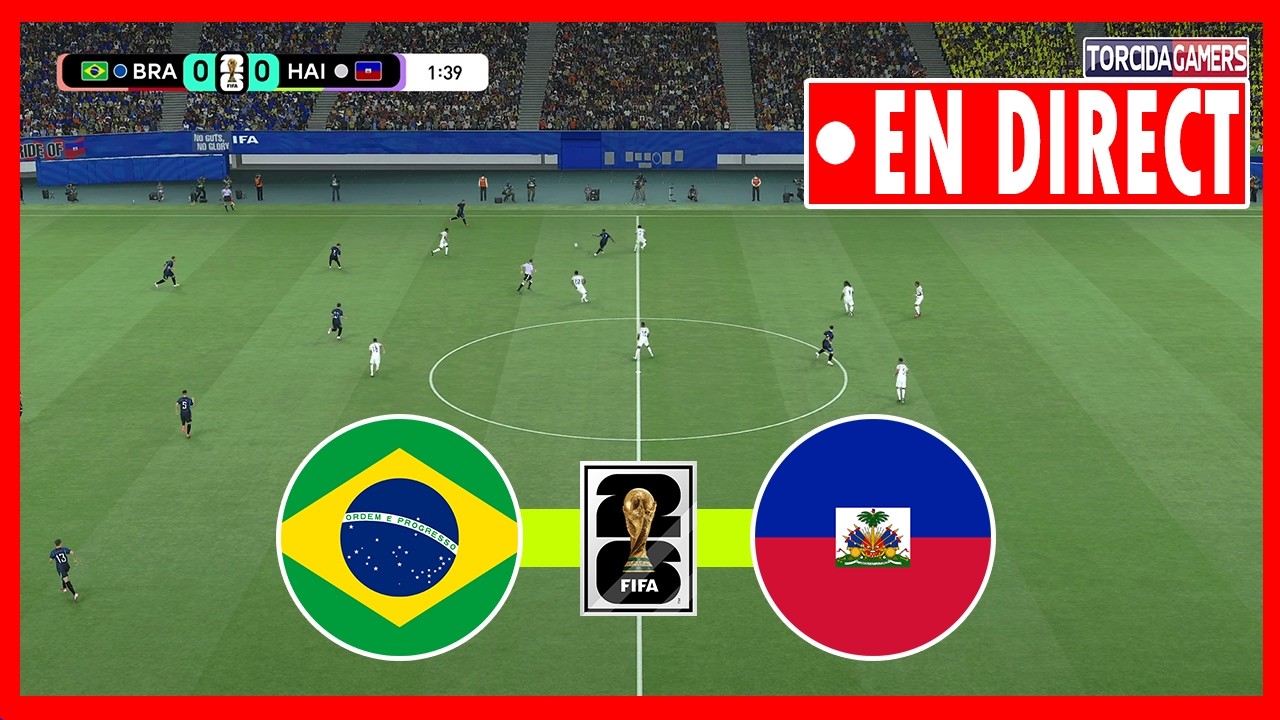 🔴Br&eacute;sil vs Ha&iuml;ti En Direct | Coupe du Monde 2026 | Match streaming | Jeu Vid&eacute;o Simulation