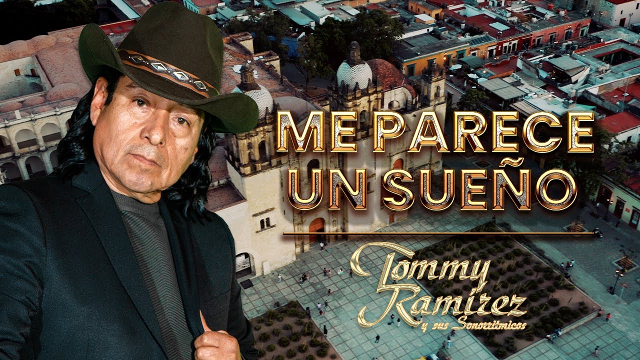 Me Parece Un Sueño - Tommy Ramírez y Sus Sonorritmicos (Letra Video Oficial)