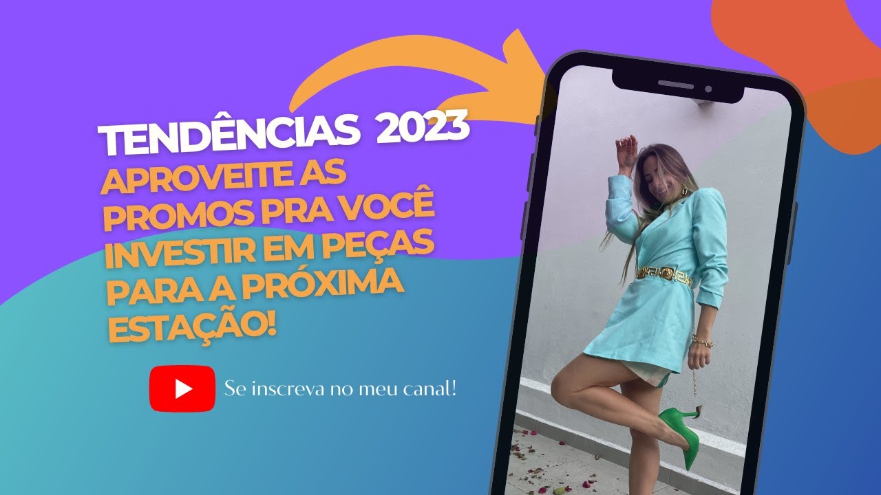 Verão 2023 - O que você deve investir nas promoções do inverno 2022, pra arrasar na próxima estação!
