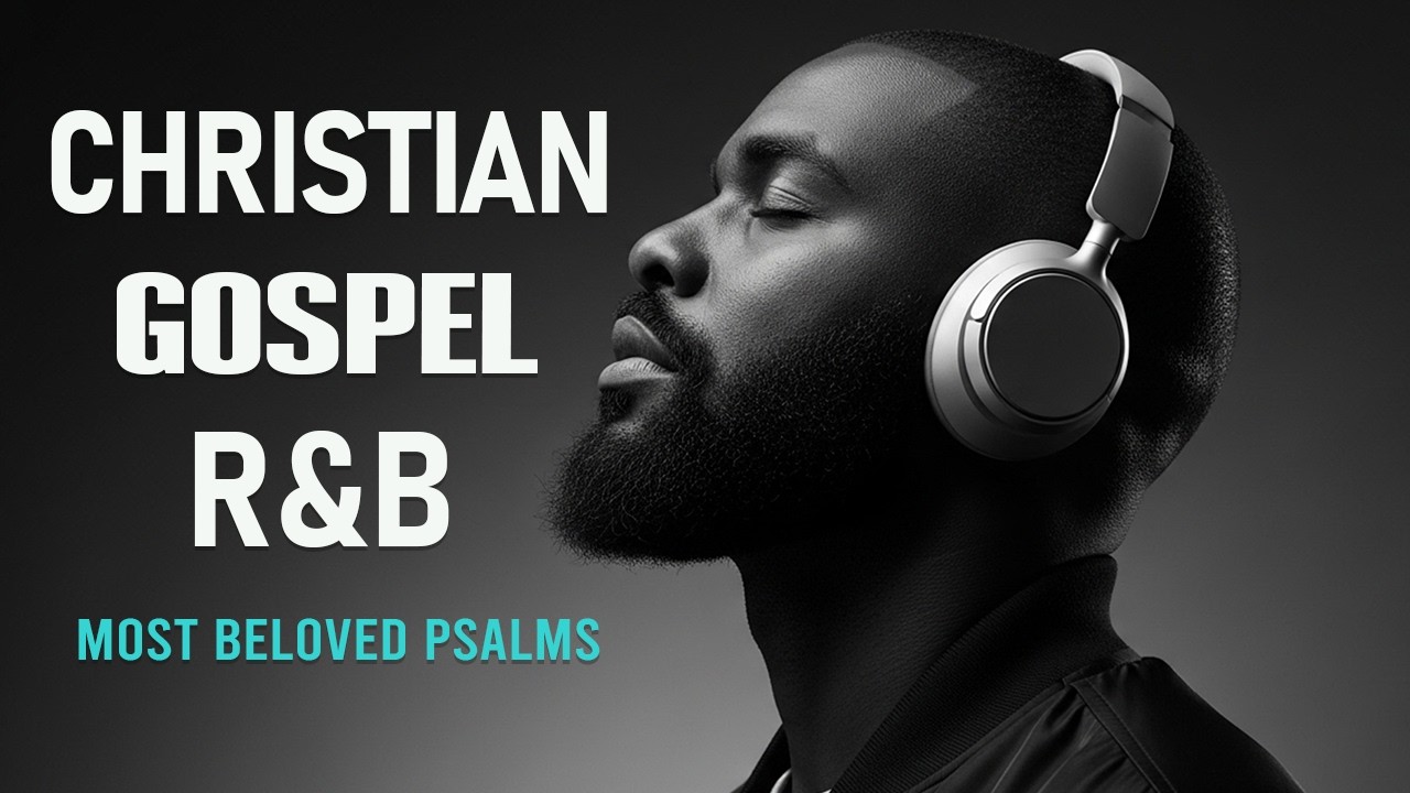 1 Hour of Psalms in Soulful R&B | Modern Christian Music for Prayer & Study
