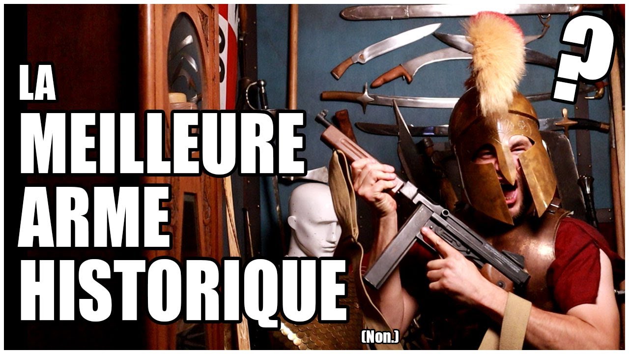 Quelle est la meilleure arme historique ? Hors-Série