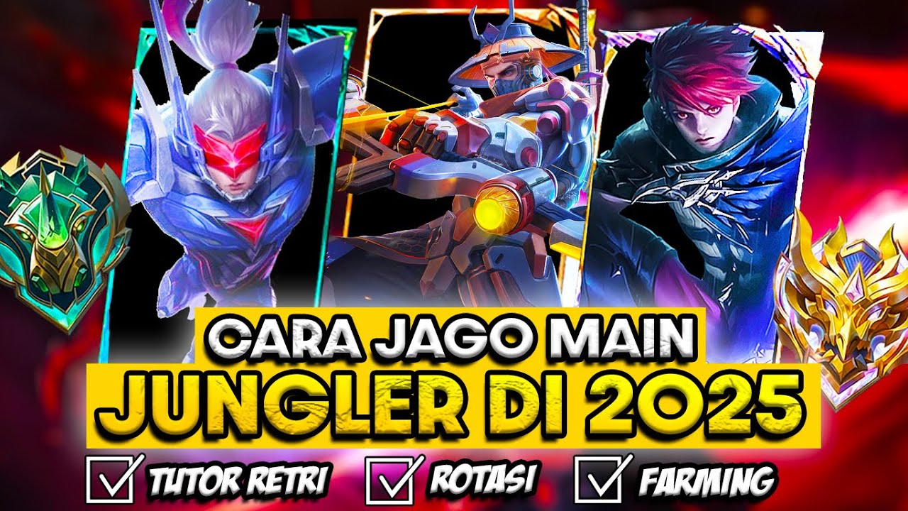 CARA JAGO MAIN JUNGLER DI 2025❗TIPS RETRI ON POINT + ROTASI JUNGLER ML PATCH TERBARU❗FARMING JUNGLER