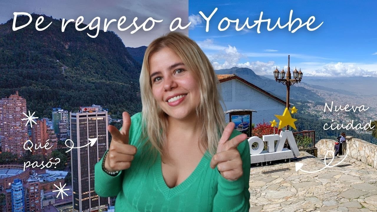 De regreso a Youtube?? Qué pasó? Nueva ciudad, me costo adaptarme a Bogotá
