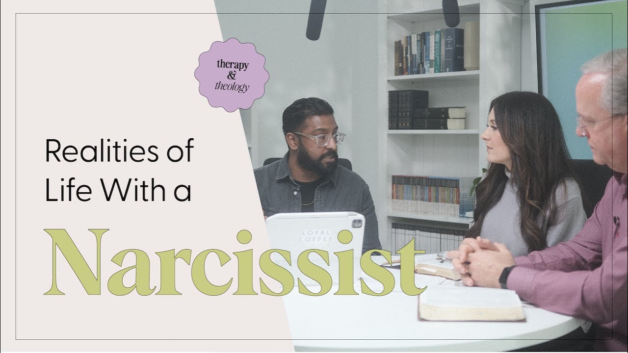 Realities of Life With A Narcissist | Therapy & Theology