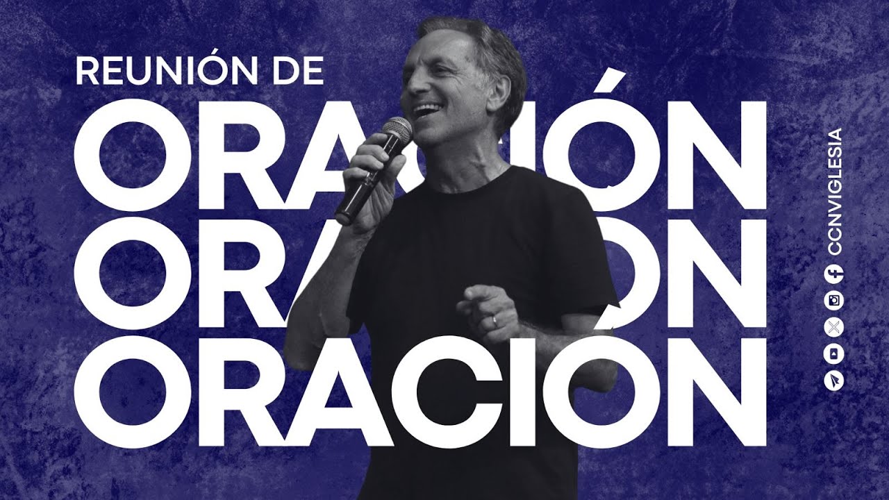 REUNIÓN DE ORACIÓN Y MILAGROS | CCNV | En Vivo