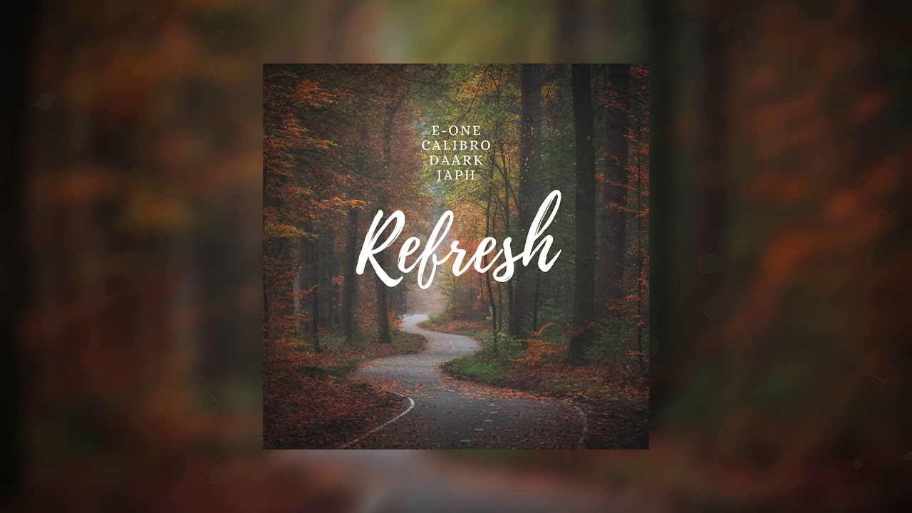 REFRESH - E-One // Calibro // Daark // JaPh