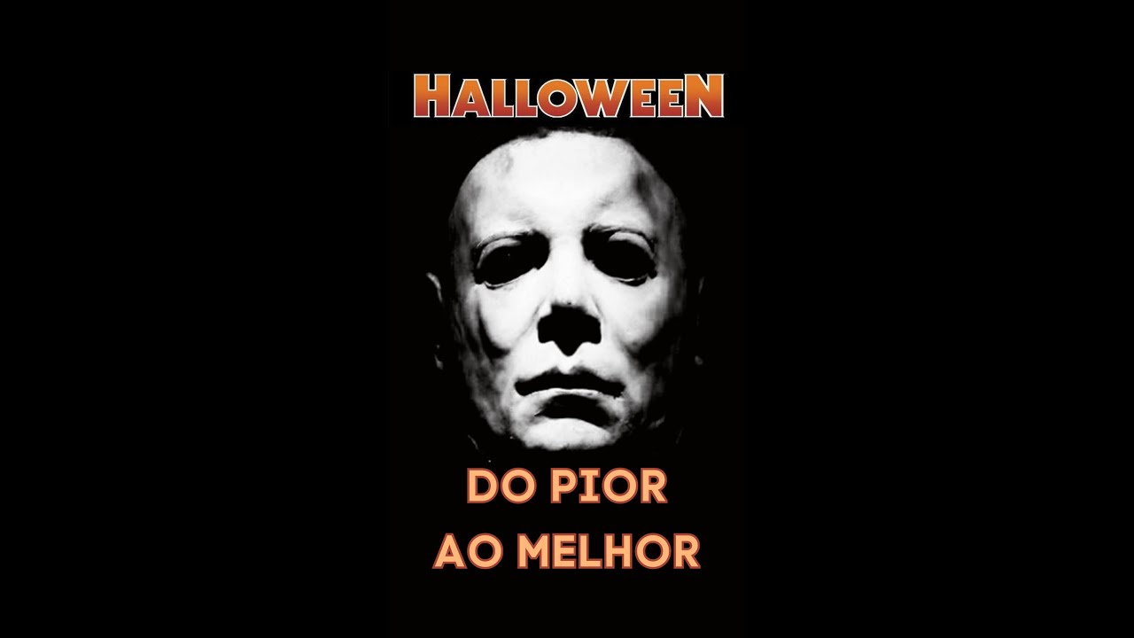 HALLOWEEN - DO PIOR AO MELHOR #halloween #michaelmyers #johncarpenter #horror #terror #cinema