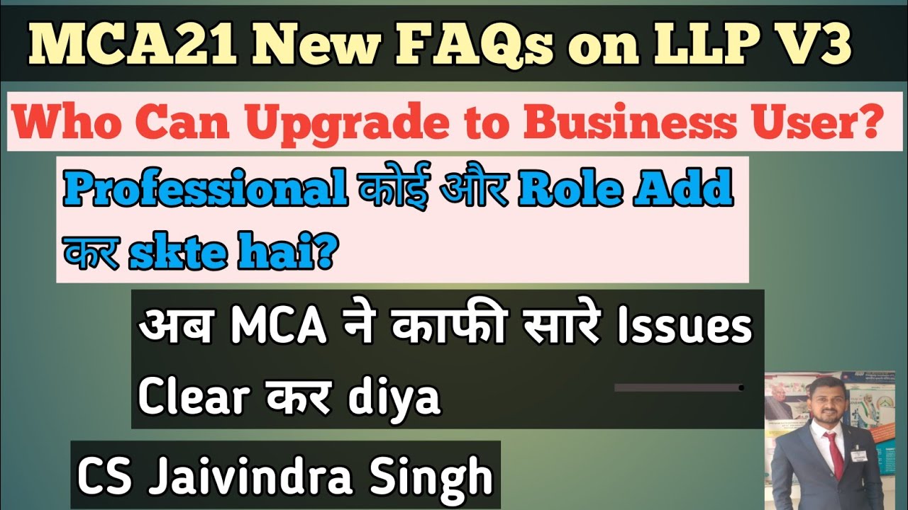 MCA NEW FAQs on LLP V3 II Who can upgrade to Business User & Can Professional add Director Role