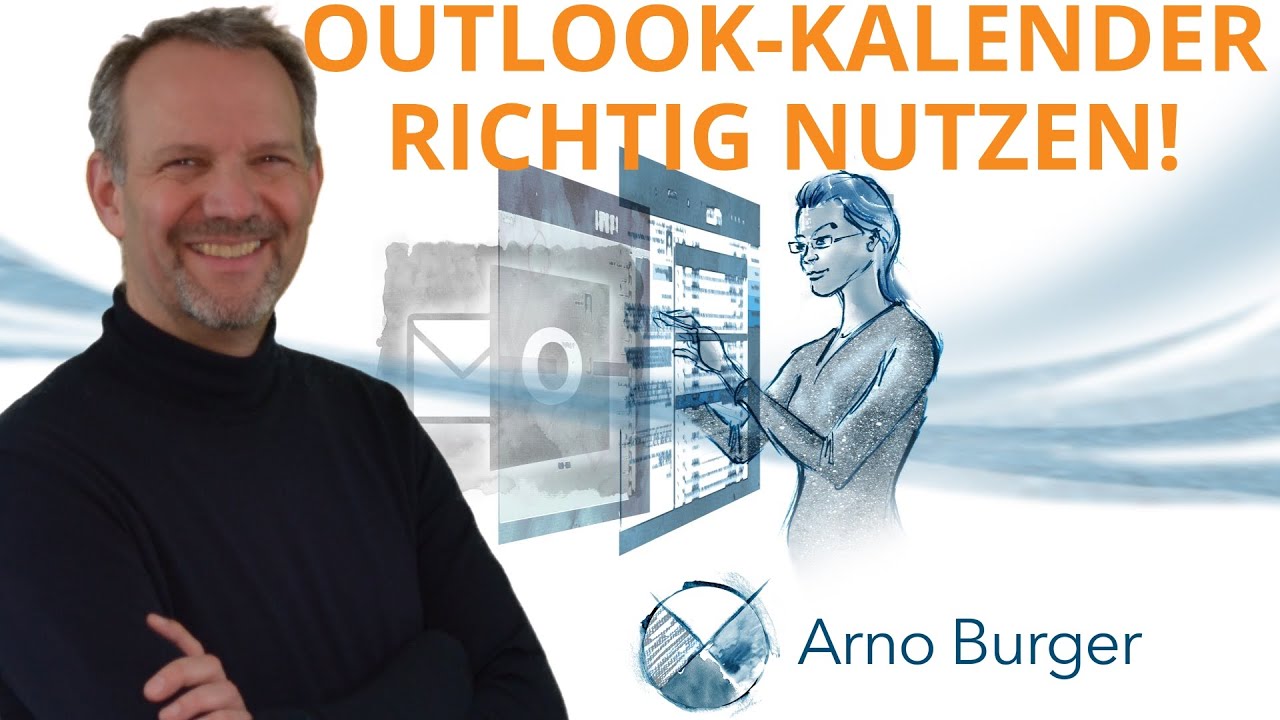 Die wichtigsten Funktionen im Outlook-Kalender | Arno Burger | Outlook Tipps und Tricks #1