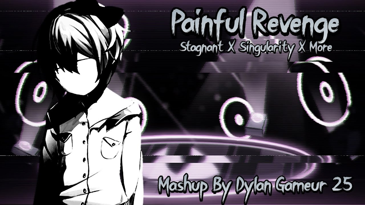 FNF Mashup - Painful Revenge [Stagnant X Singularity X More]
