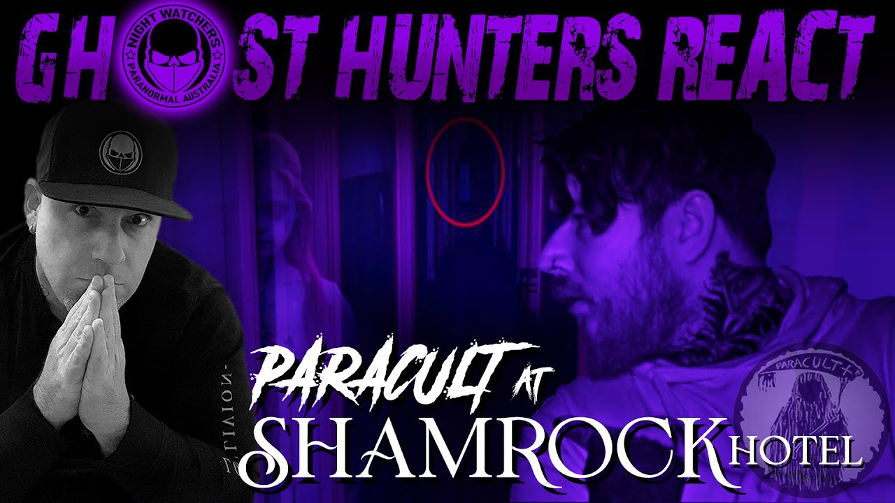 GHOST HUNTERS REACT: DAN REACTS TO PARACULT - The Shamrock Hotel 