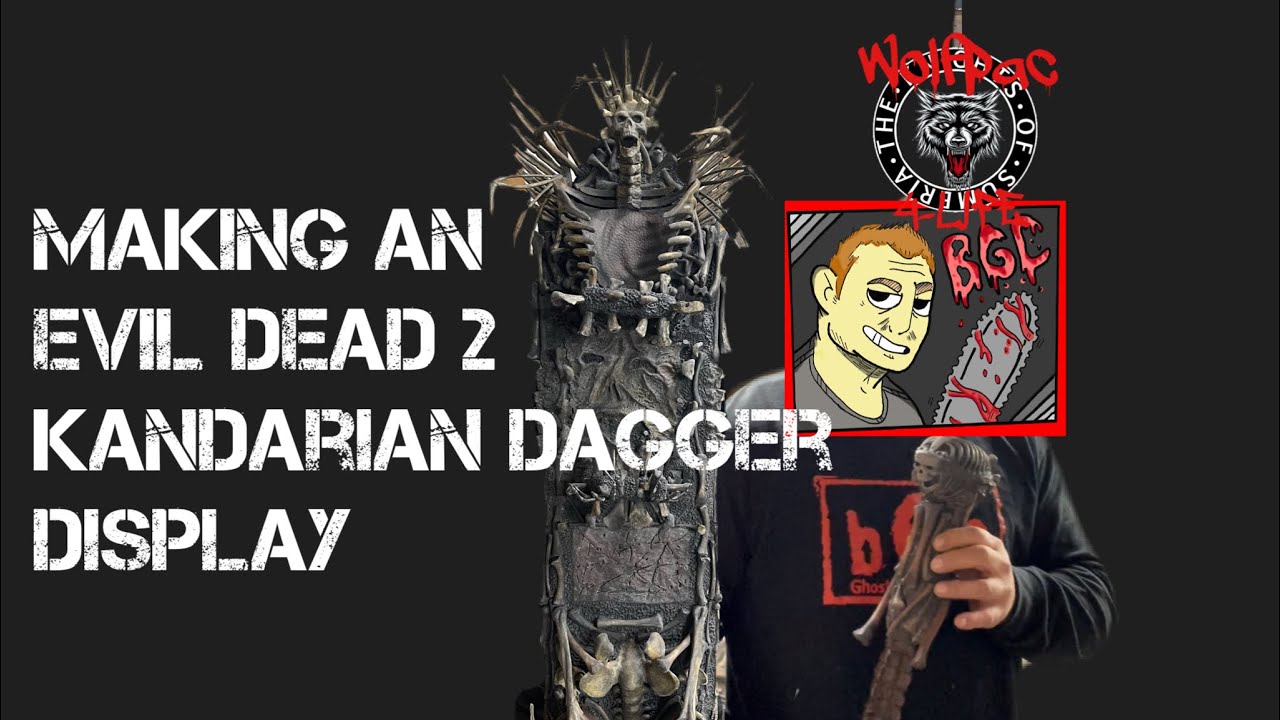Making a proper Evil Dead 2 Kandarian Dagger display!