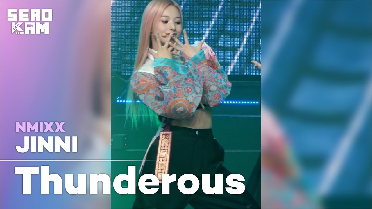 [SERO CAM🎥] JINNI (지니) | NMIXX (엔믹스) - Thunderous (원곡:Stray Kids) | KCON 2022 Premiere in Seoul
