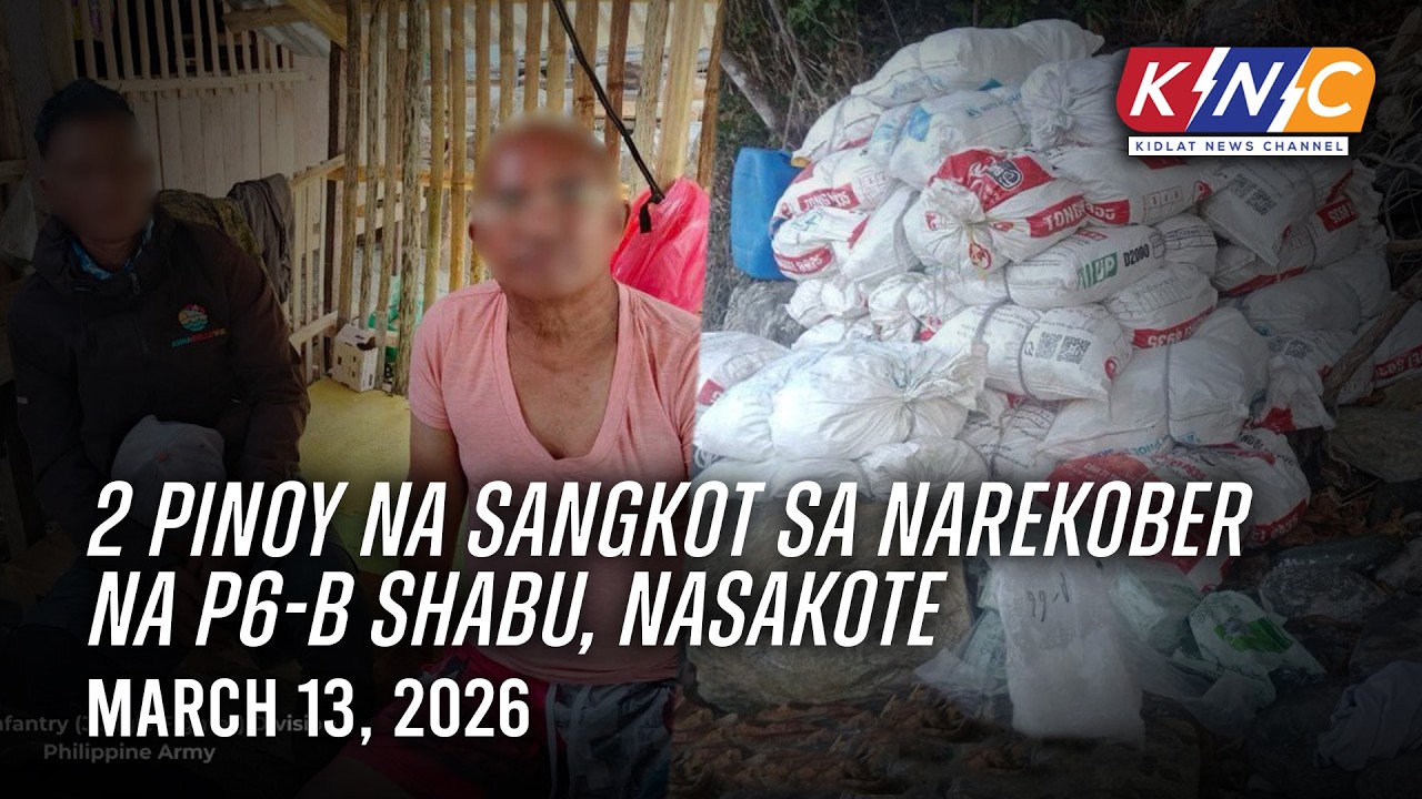 2 Pinoy na sangkot sa narekober na P6-B shabu, nasakote | Kidlat News Channel (March 13, 2026 2PM)