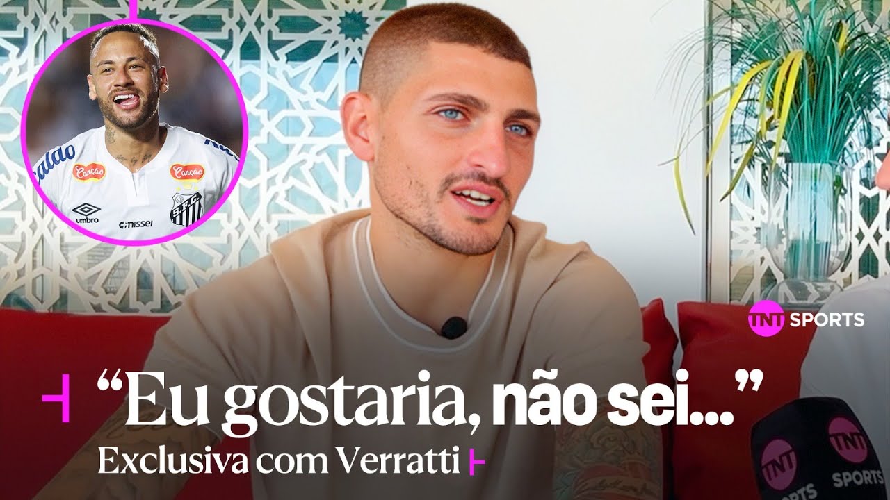 VERRATTI REVELA QUE NEYMAR O CHAMOU PARA JOGAR EM GIGANTE BRASILEIRO | ENTREVISTA EXCLUSIVA