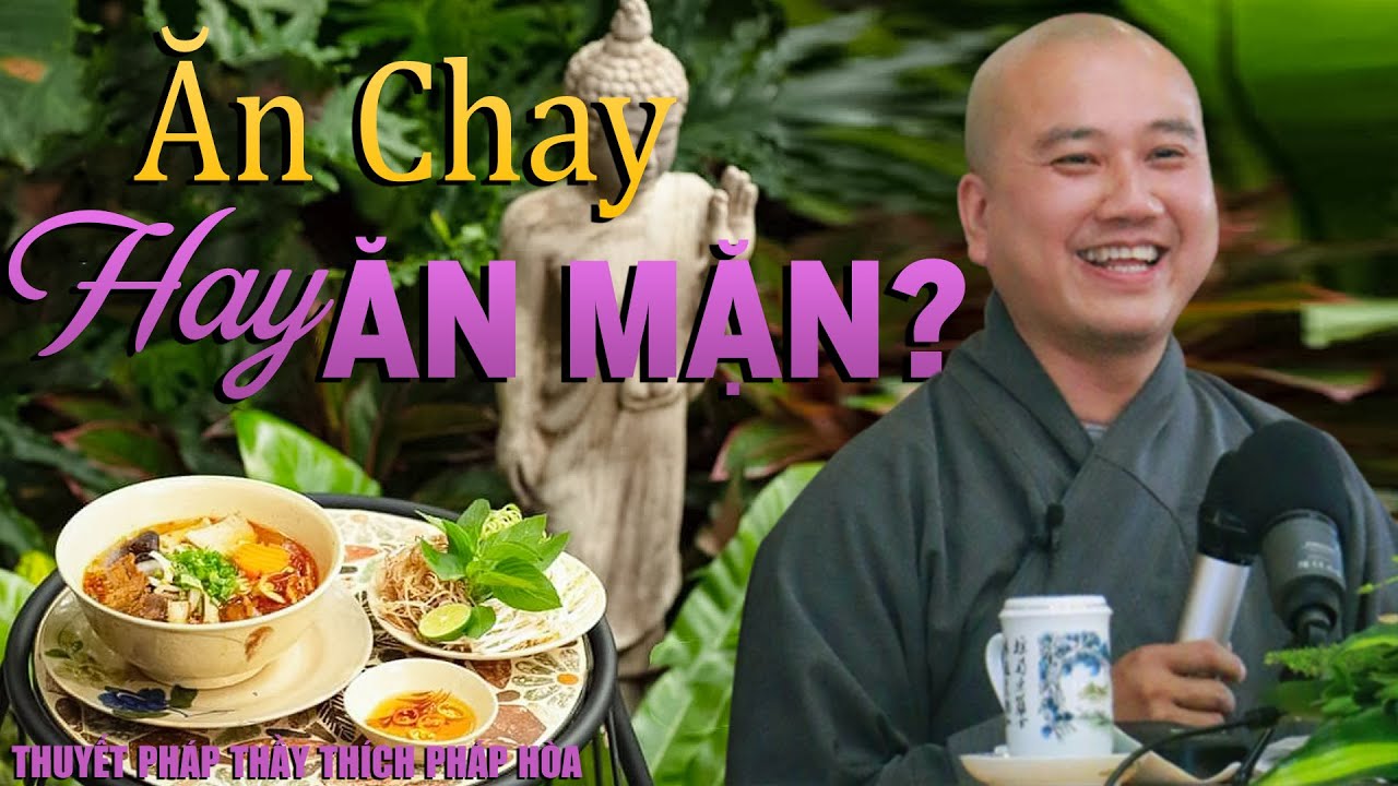 Phật Tử Nên Ăn Chay Hay Ăn Mặn??? Nghe Thầy Pháp Hòa Giảng Hết Cãi - #RẤT HAY