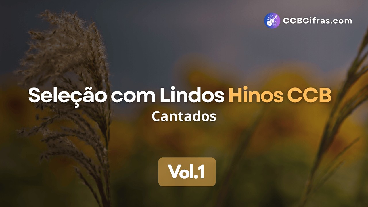 Coletânea de Belos Hinos CCB | CCB Cifras.