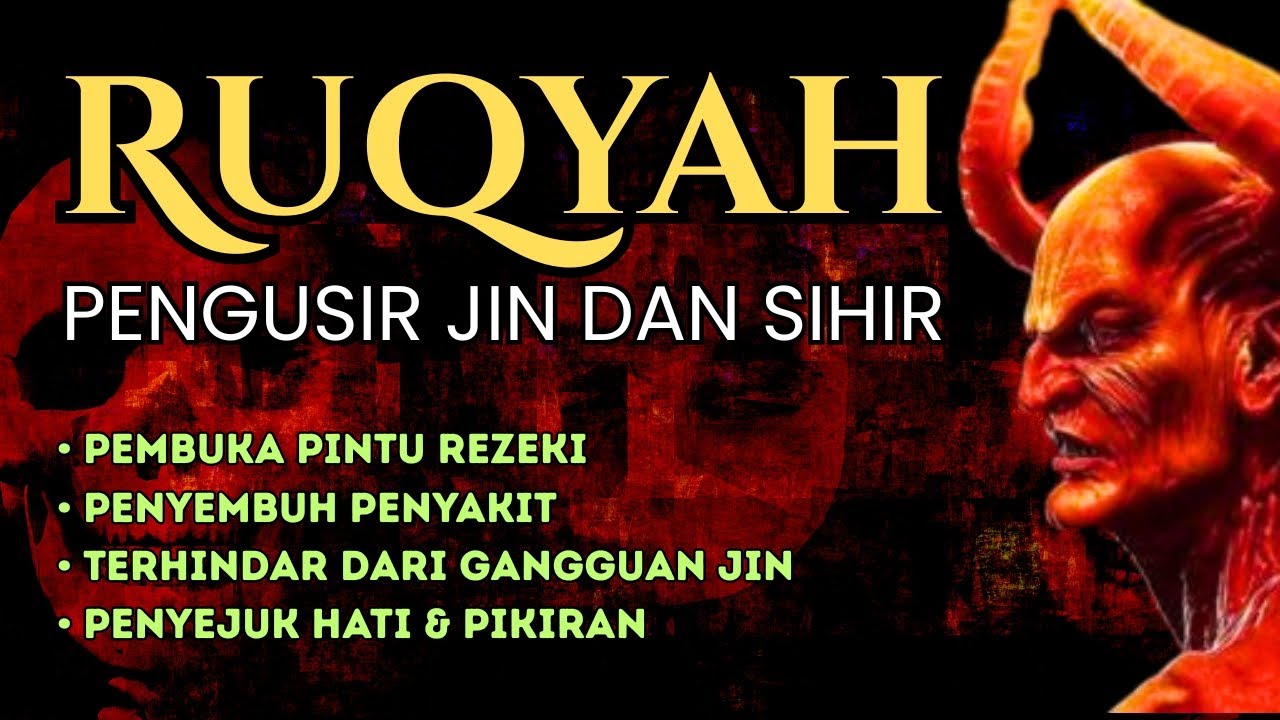 AYAT RUQYAH KHUSUS ❗ PENGUSIR JIN IBLIS & SETAN DI RUMAH, TUBUH & TEMPAT USAHA, PENY3MBUH4N PENY4KIT