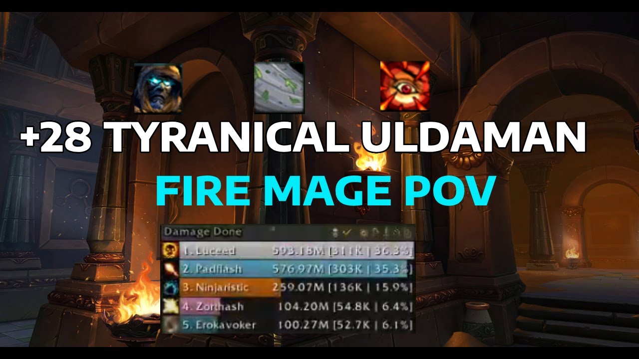 M+ 28 Uldaman Legacy of Tyr | Tyranical/storming/raging | 303k Overall DPS | Fire Mage PoV