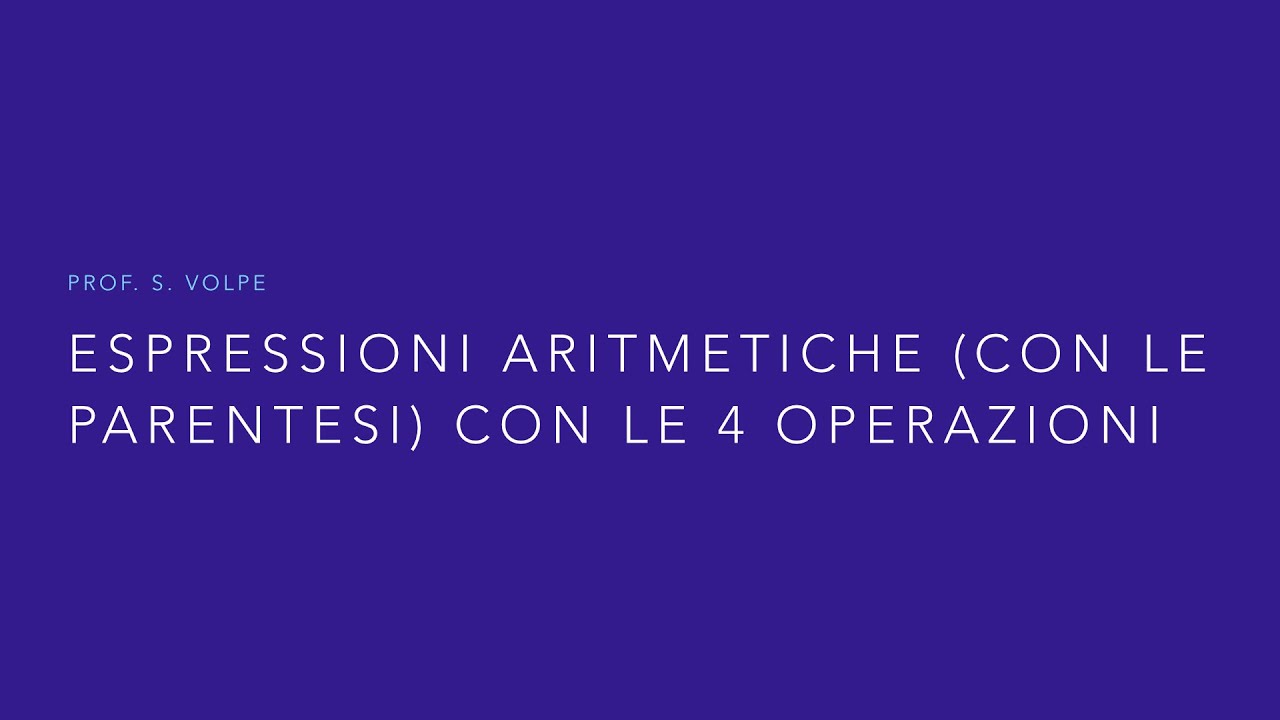 Ar12_Espressioni con le 4 operazioni in N (con l’uso delle parentesi)