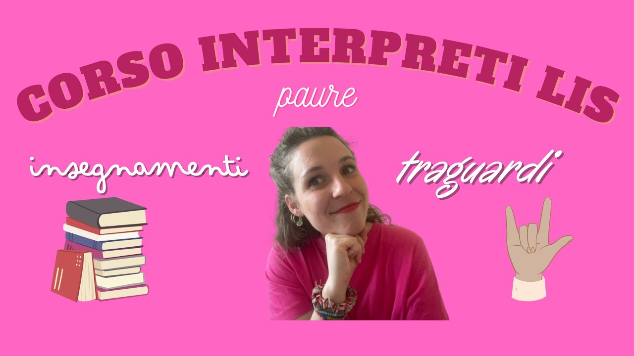 CORSO INTERPRETI LIS, LA MIA ESPERIENZA: come sta andando? cosa ho imparato? Paure? | la_LISegnante