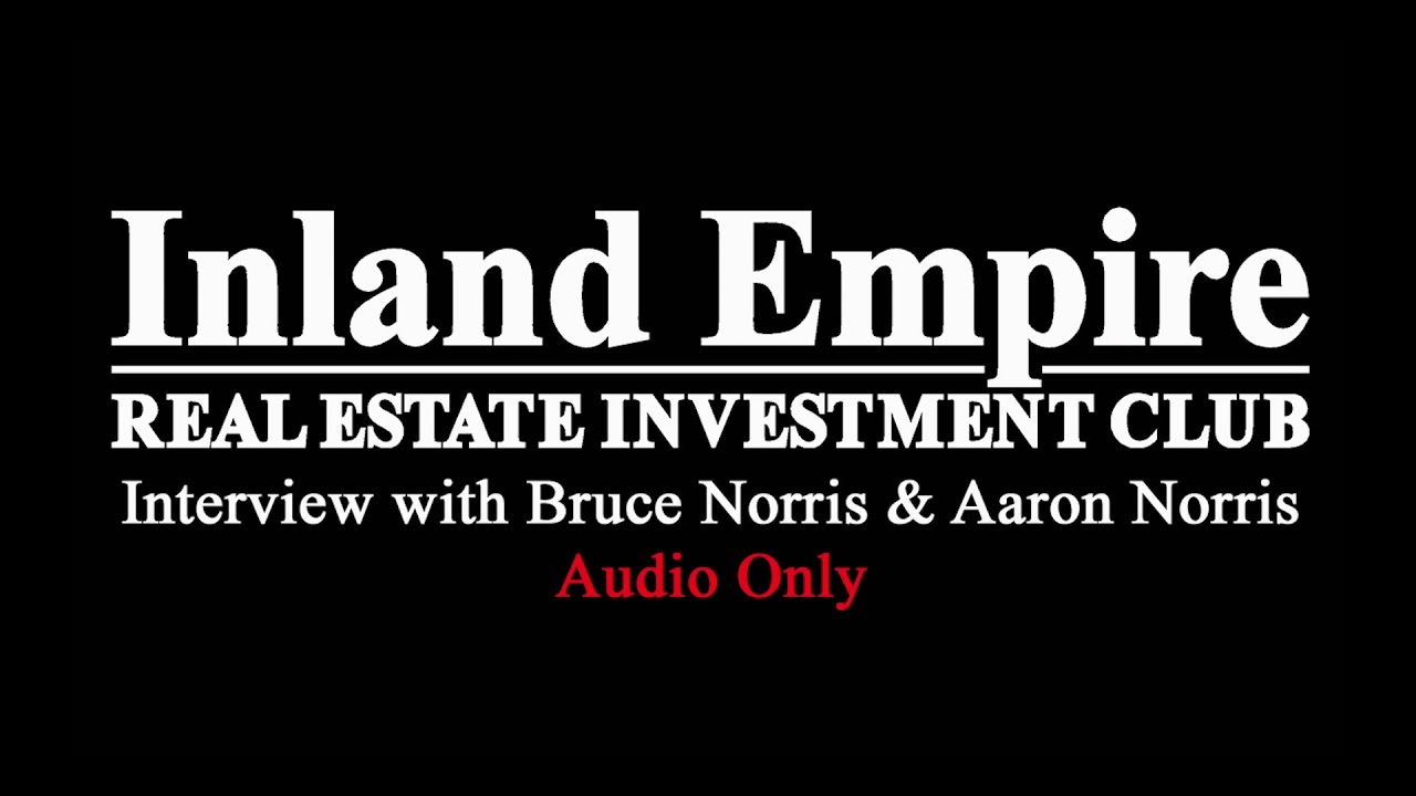#6 IEREIC Monthly Interview with Bruce Norris & Aaron Norris