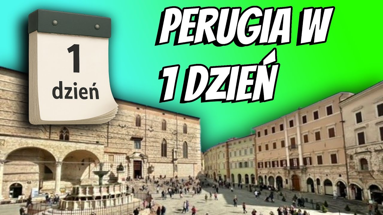Perugia na weekend. Co warto zobaczyć?