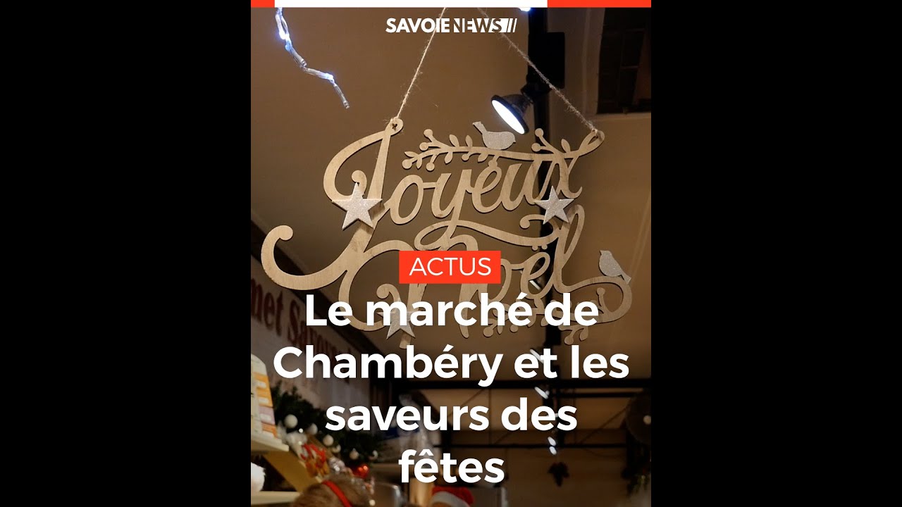 Le marché de Chambéry et les saveurs des fêtes