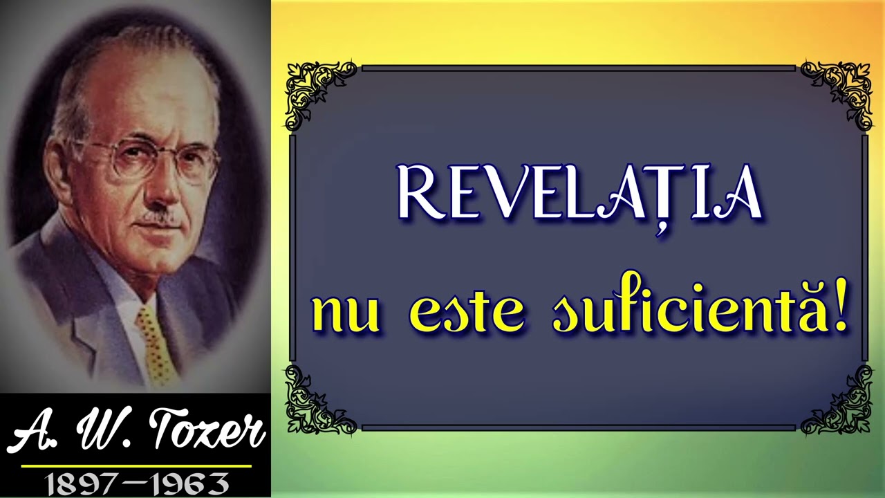 Cunoaşterea Bibliei nu este de-ajuns! - A.W. Tozer