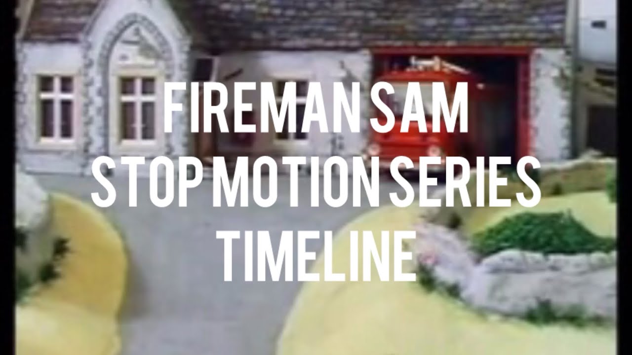 Fireman Sam: Stop motion series timeline (series 1-5)