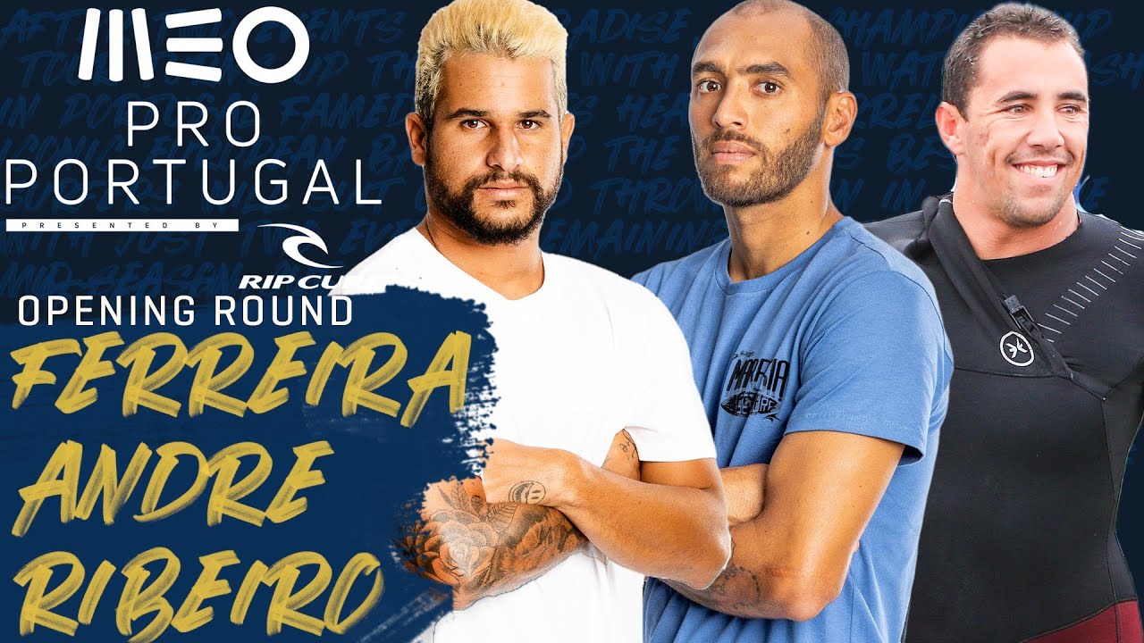 Italo Ferreira, Jadson Andre, Vasco Ribeiro MEO Pro Portugal - Opening Round Heat Replay