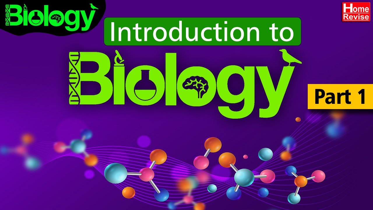 Introduction to Biology | Part 1 | What is Biology | Science | Home Revise